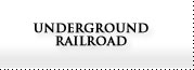 Underground Railroad